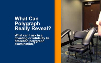 What can I ask in a cheating or infidelity lie detection polygraph examination?